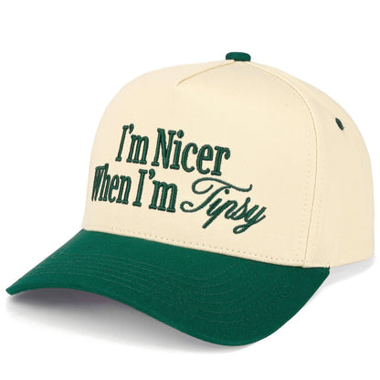I’m Nicer When I’m Tipsy Hat