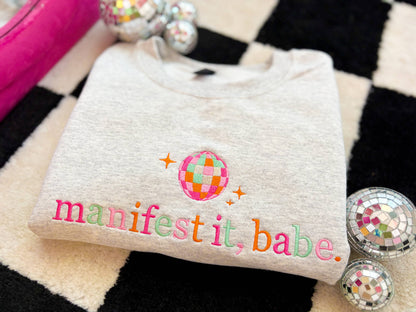 Manifest It Babe Embroidered Crewneck