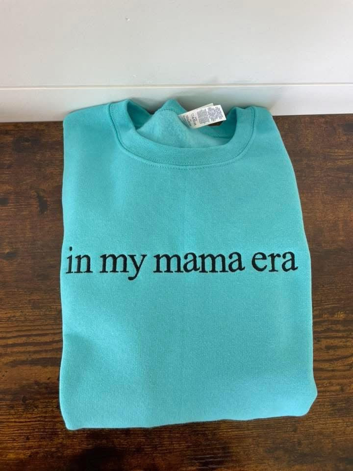 In my mama era embroidered Crewneck