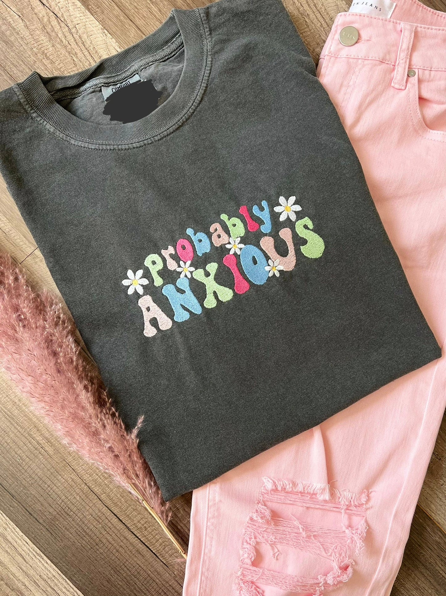 Probably Anxious Embroidered Shirt