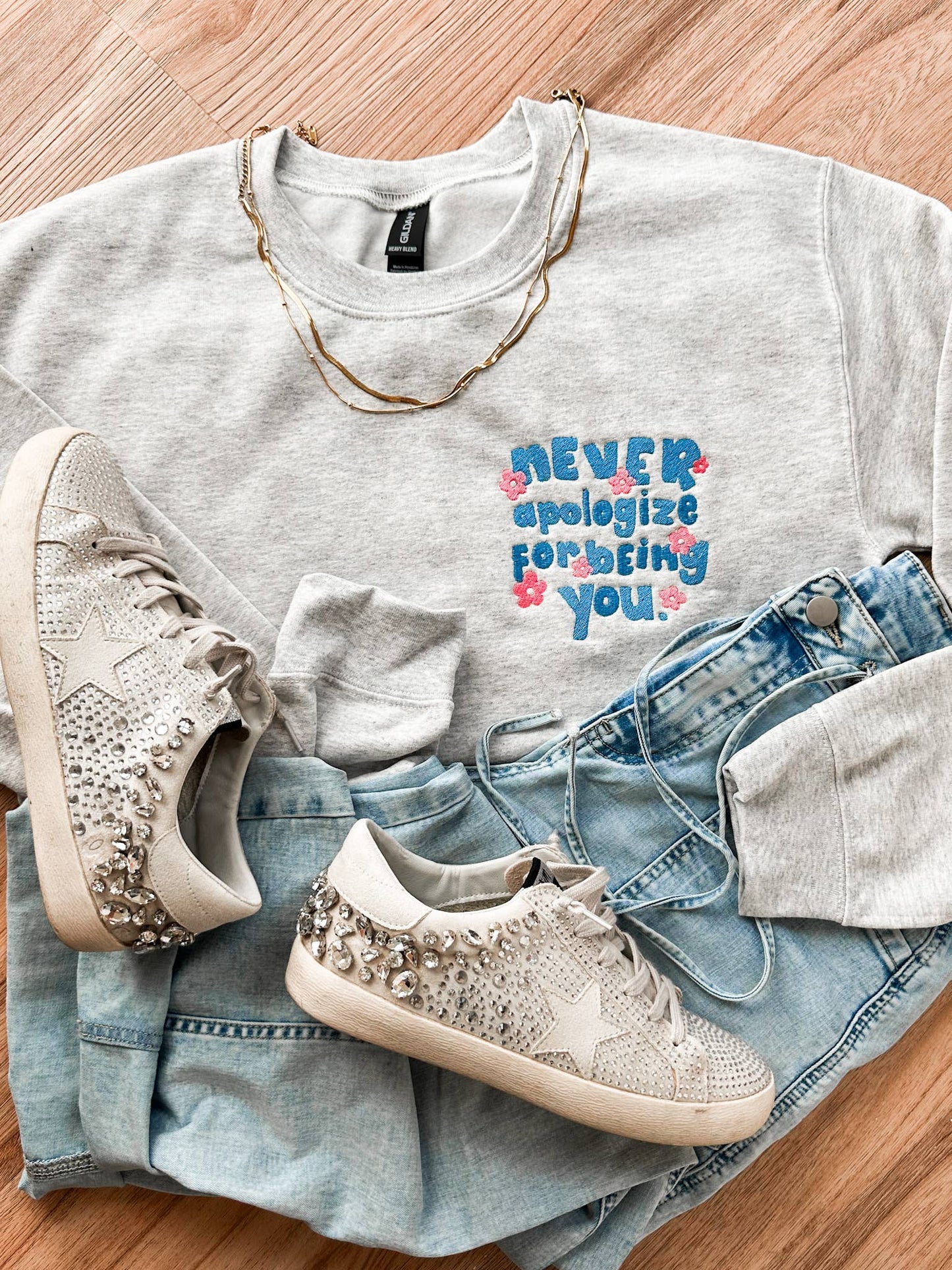 Never Apologize For Being You Embroidered Sweatshirt