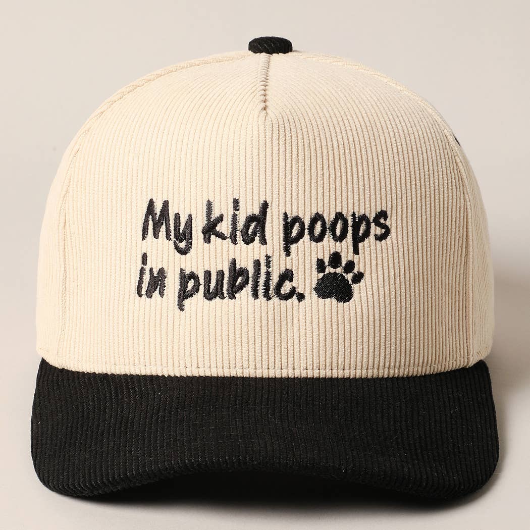 My Kid Poops in Public Paw Corduroy Hat