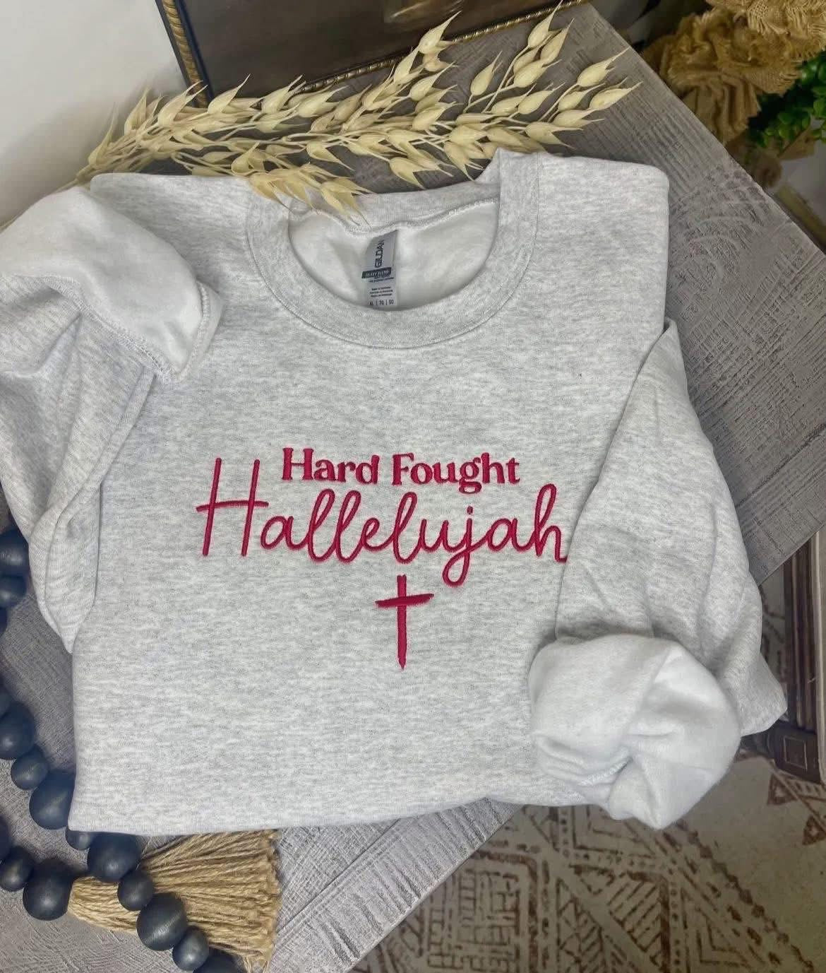 Hard Fought Hallelujah Embroidered Crewneck
