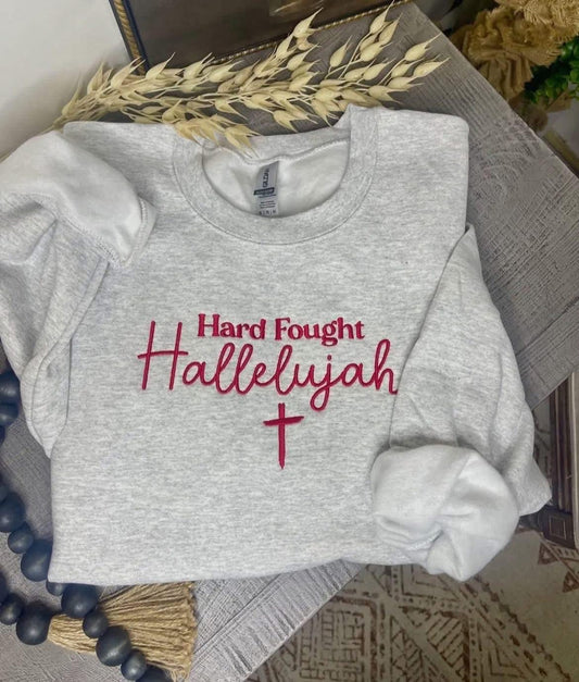 Hard Fought Hallelujah Embroidered Crewneck