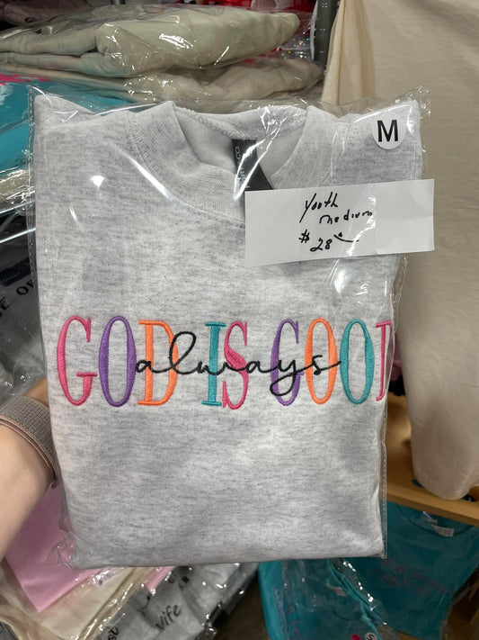 God is good always embroidered crewneck