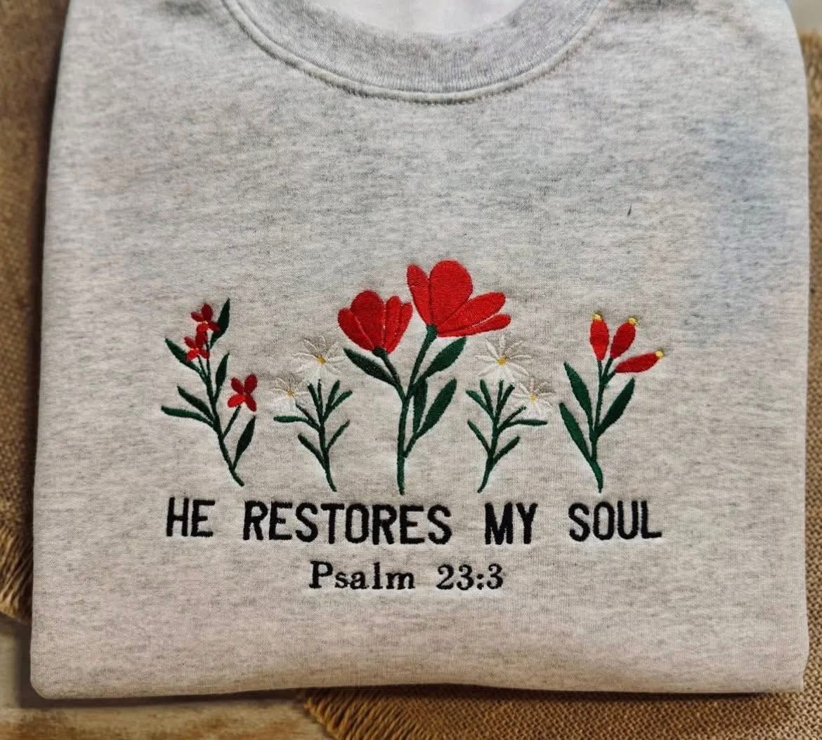 He Restores My Soul Embroidered Crewneck