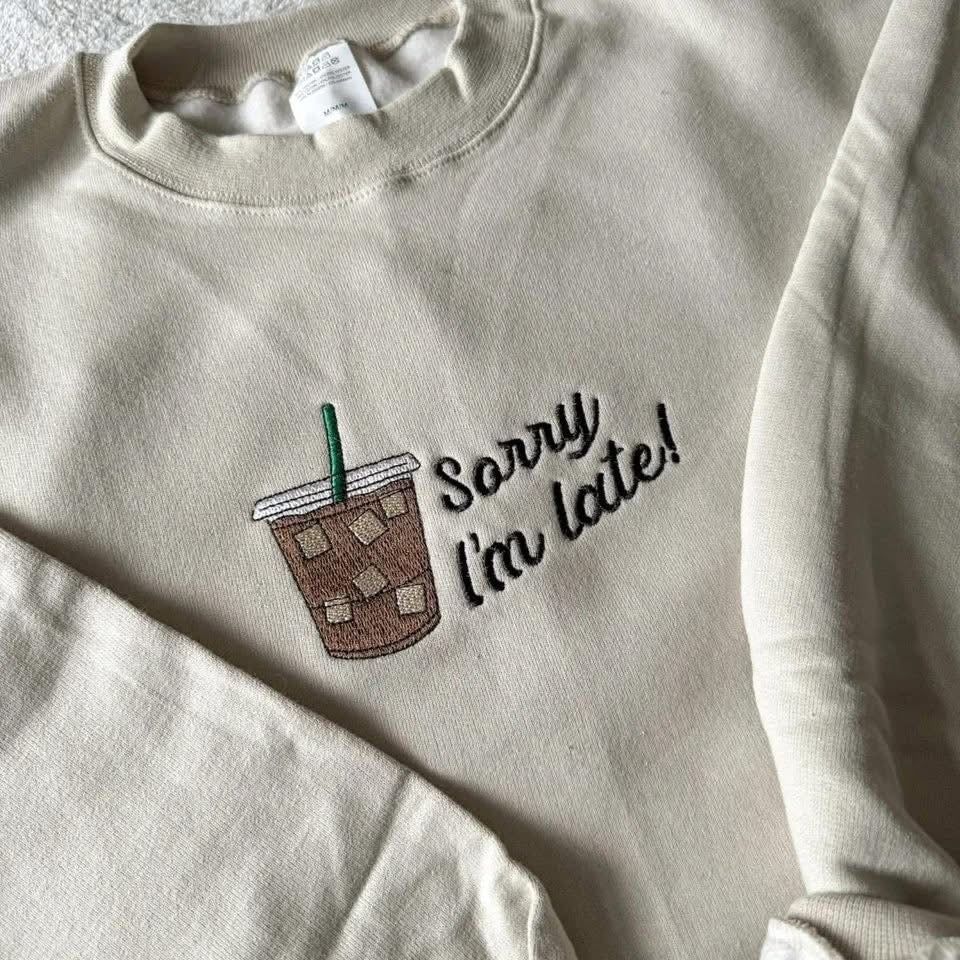 Sorry I’m Late Embroidered Crewneck