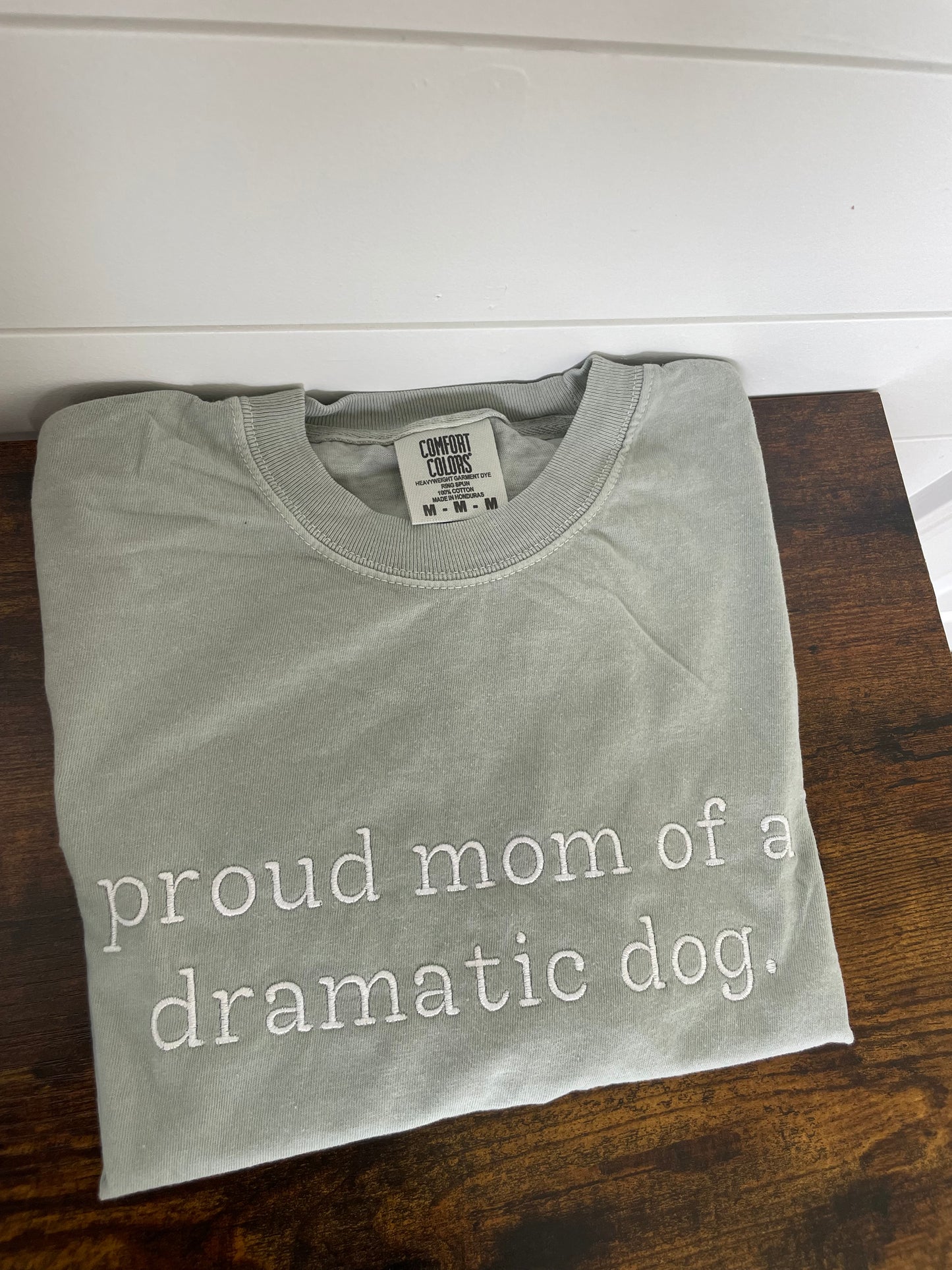 Proud Mom Of A Dramatic Dog Embroidered Shirt