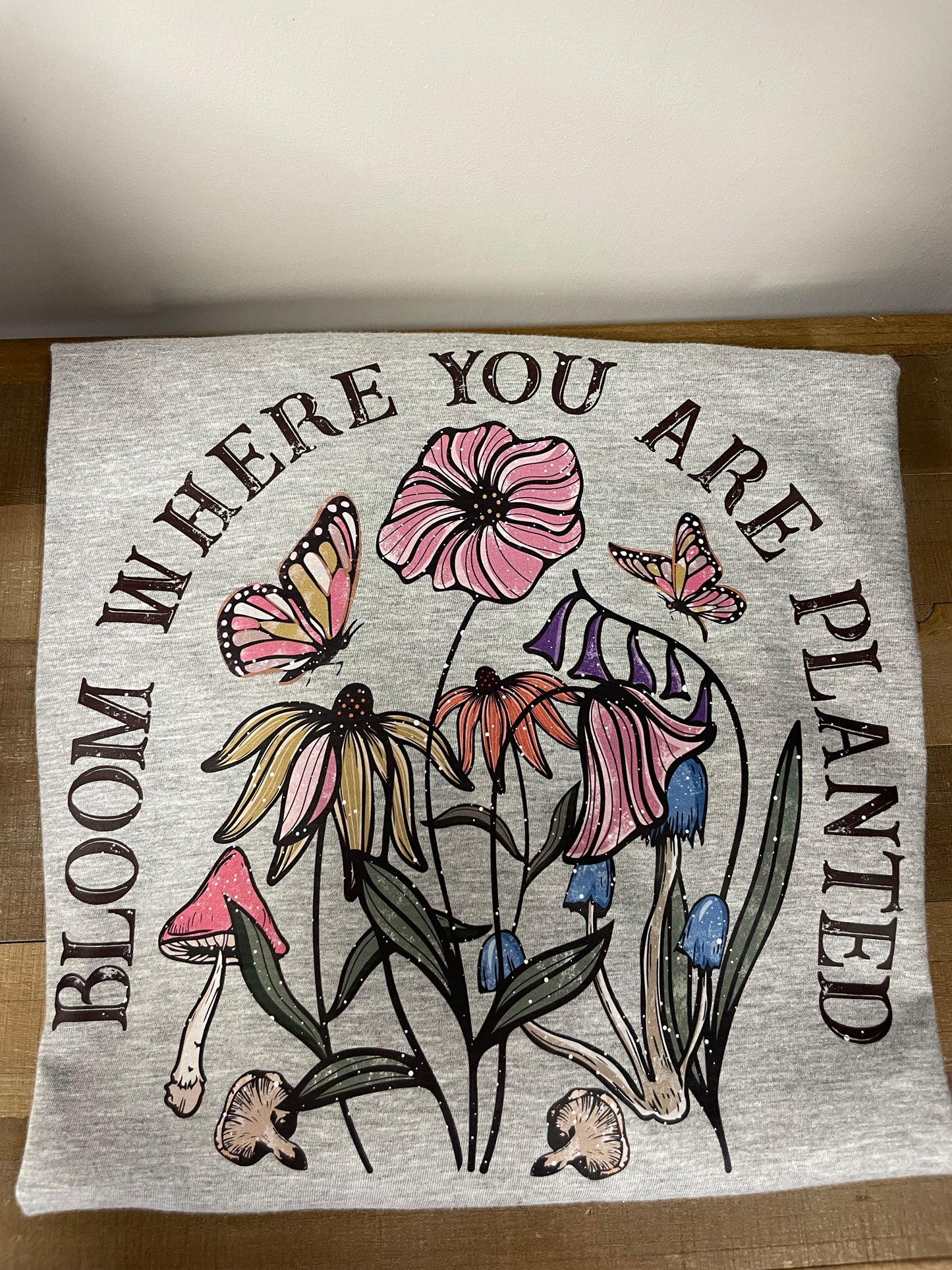 Bloom where you are planted 3XL Shirt