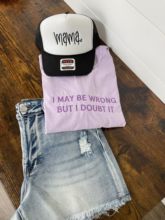 I May Be Wrong Embroidered Shirt