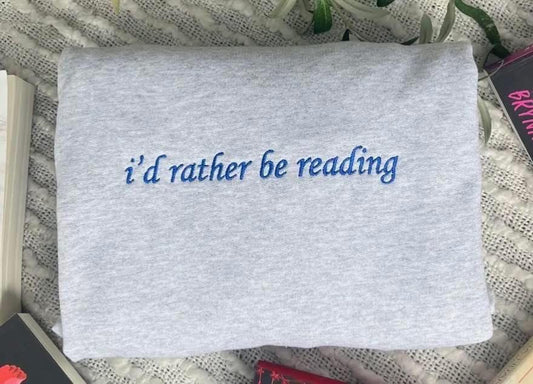 I’d Rather Be Reading Embroidered Crewneck