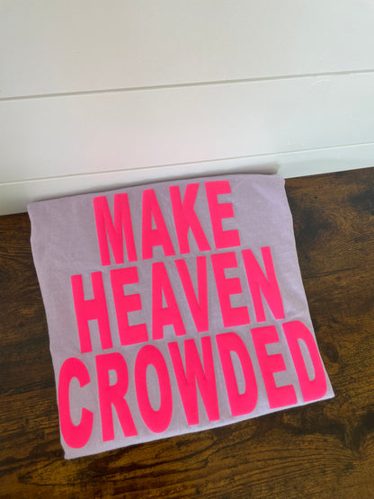 Make Heaven Crowded Violet Shirt