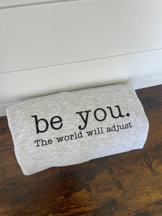 Be You Embroidered Sweatshirt Crewneck