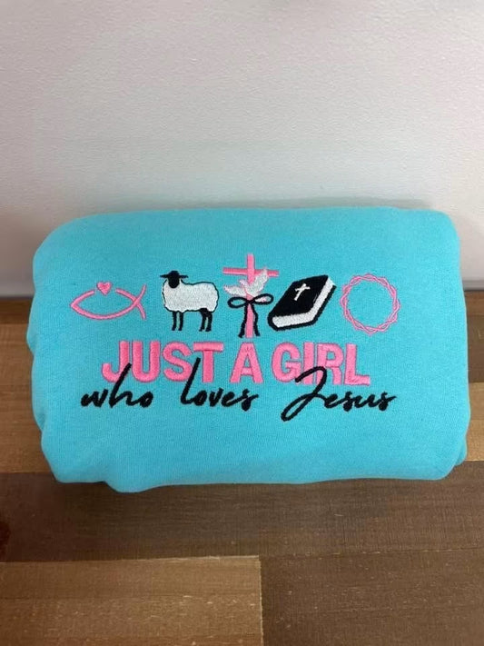 Embroidered Christian Just A Girl Who Loves Jesus Crewneck