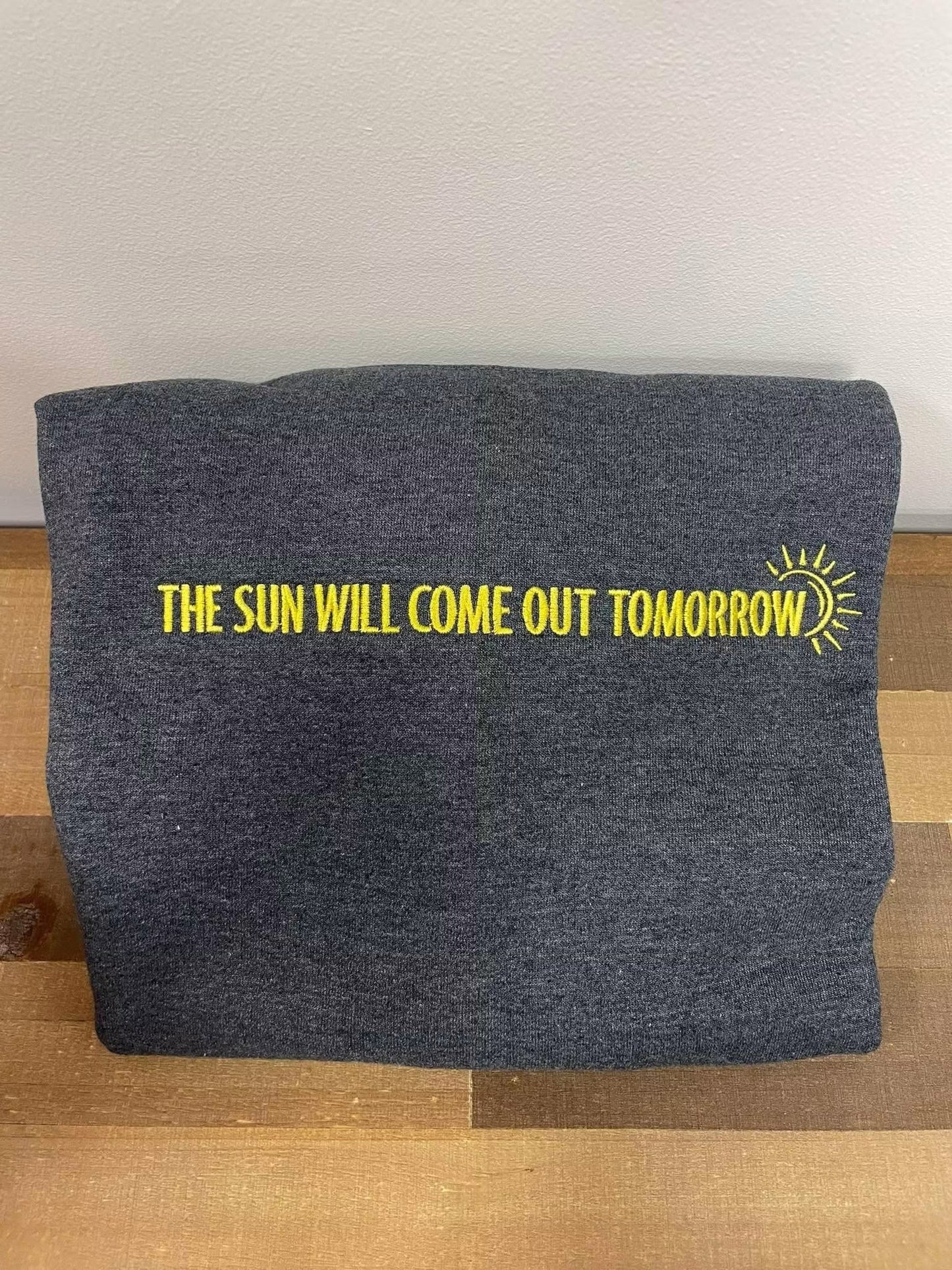 The Sun Will Come Out Tomorrow Crewneck